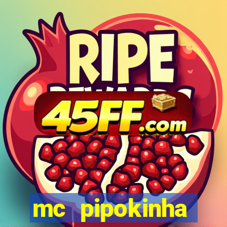mc pipokinha privacy vazado